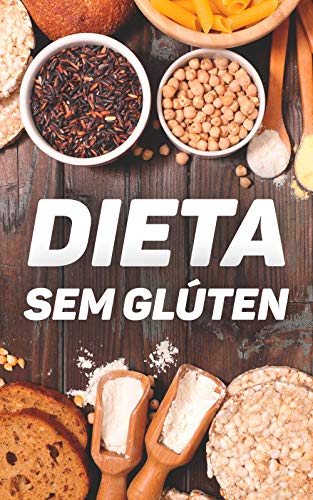 Dieta Sem Glúten e Sem Lactose – Como Funciona e Cardápio Completo